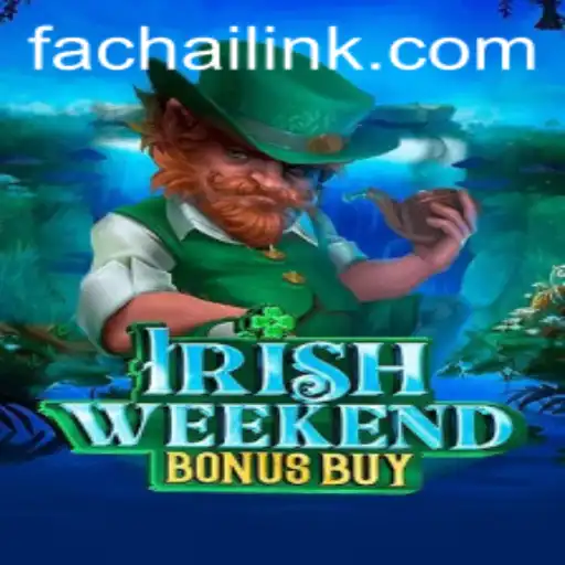 Exploring the Excitement of IrishWeekendBonusBuy by FACHAI